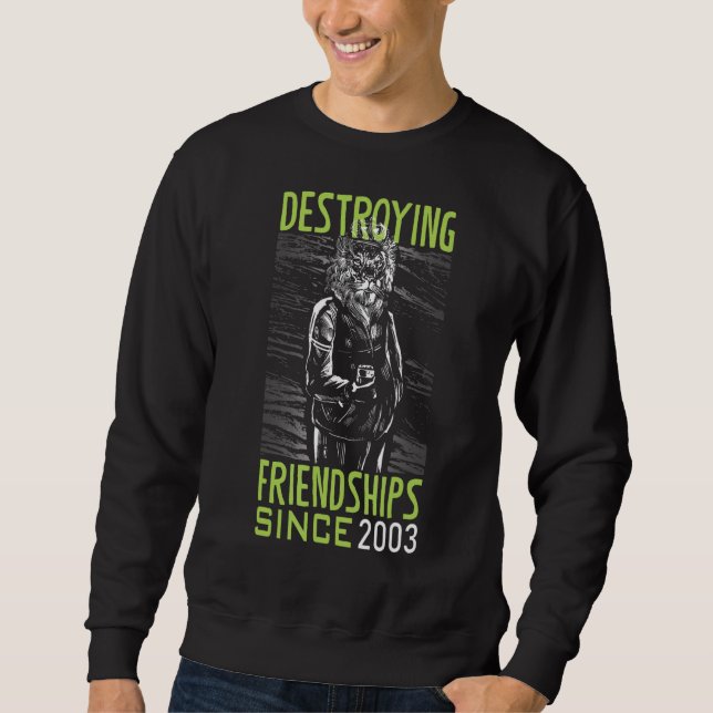 Zerstörung der Freundschaft seit 2003 Sweatshirt (Vorderseite)