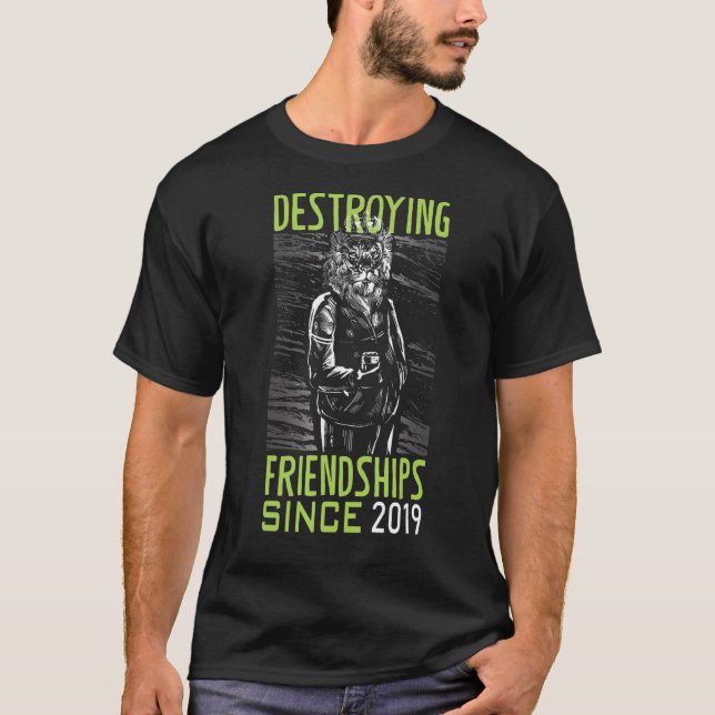 Zerstörung der Freundschaft seit 2019 T-Shirt (Vorderseite)