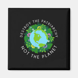 Zerstörung des Patriarchats ohne Planet-Shirt Magnet