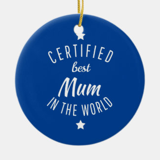 Zertifiziert als beste Mama in der Welt-Mama und Keramik Ornament