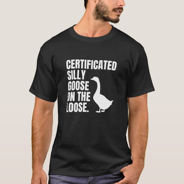 Zertifizierte Alberne Gans auf der Lose T-Shirt (Vorderseite)