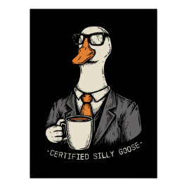 Zertifizierte alberne Gans Poster