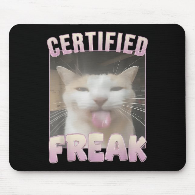 Zertifizierte Freak Cat Meme Offensive Memes Funny Mousepad (Vorne)