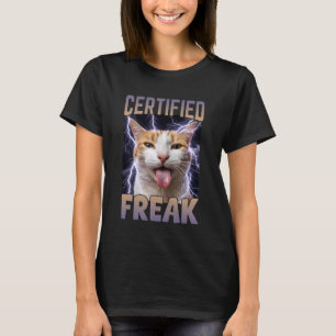 Zertifizierte Freak-Katze Lustiges Verfluchtes Mem T-Shirt