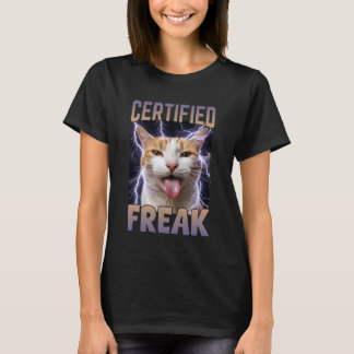 Zertifizierte Freak-Katze Lustiges Verfluchtes Mem T-Shirt
