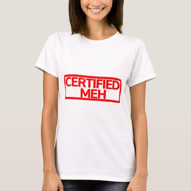 Zertifizierte Meh-Briefmarke T-Shirt (Vorderseite)