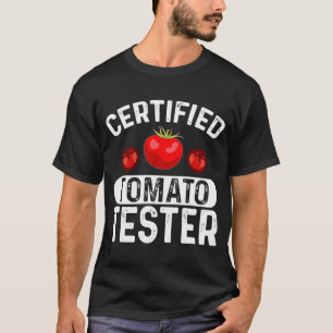 Zertifizierte Tomato Tester I Tomato T-Shirt