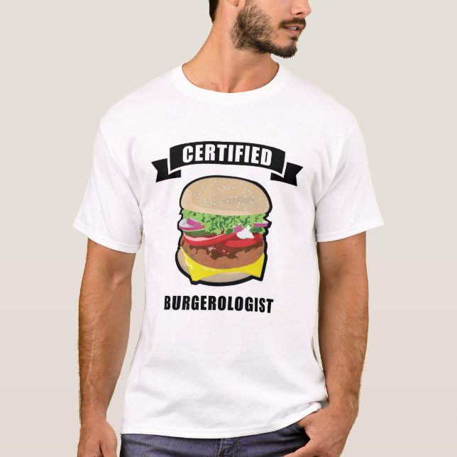 Zertifizierter Burgerologe - Funny Burger Design T-Shirt (Vorderseite)