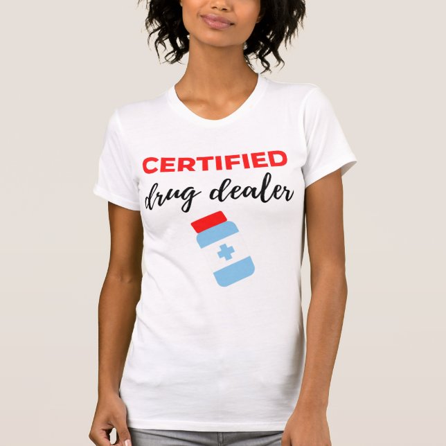 Zertifizierter Drogenhändler 2 T-Shirt (Vorderseite)