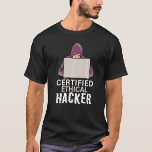 Zertifizierter ethischer Hacker Cybersicherheit fü T-Shirt