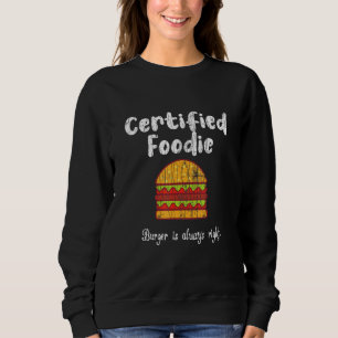 Zertifizierter Feinschmecker Hamburger Cheeseburge Sweatshirt