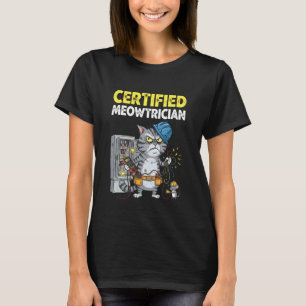 Zertifizierter Meowtrician Katzen Elektriker T-Shirt