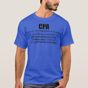 Zertifizierter öffentlicher Wirtschaftsprüfer CPA  T-Shirt