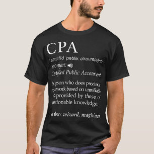 zertifizierter Ökonom CPA Definition Funny A T-Shirt