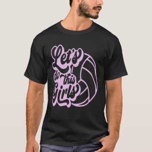 Zertifizierter Volleyball-Coach Lass s Do This Gir T-Shirt