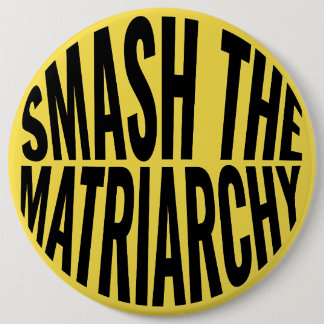 Zertrümmern der Matriarchy Button