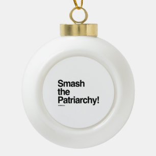 Zertrümmern der Patriarchy Keramik Kugel-Ornament
