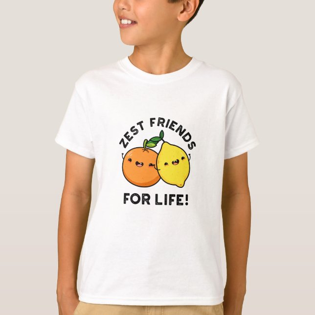 Zest Friends for Life Funny Citrus Fruit Pub T-Shirt (Vorderseite)