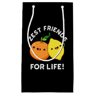 Zest Friends for Life Funny Citrus Pun Dark BG Kleine Geschenktüte