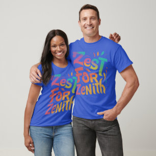 Zest für Zenith T-Shirt