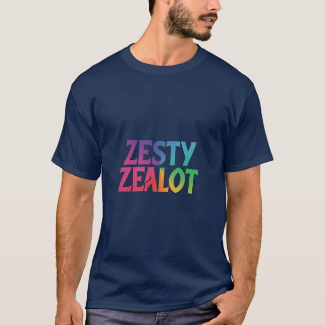 Zesty Zealot T-Shirt (Vorderseite)
