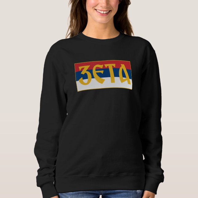 Zeta Crna Gora Srpska Zastava Serbian Flag Sweatshirt (Vorderseite)