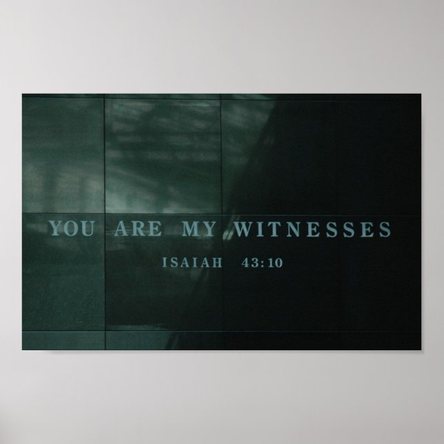 Zeugen Isaiah 43.10 Holocaust-Museum Poster (Vorne)