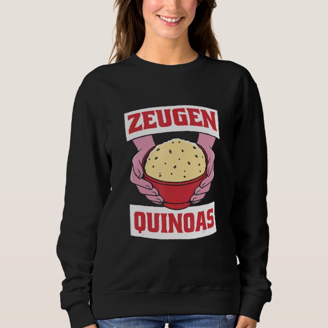 Zeugen Quinoas Vegane Bio Quinoa Gastro Sweatshirt (Vorderseite)