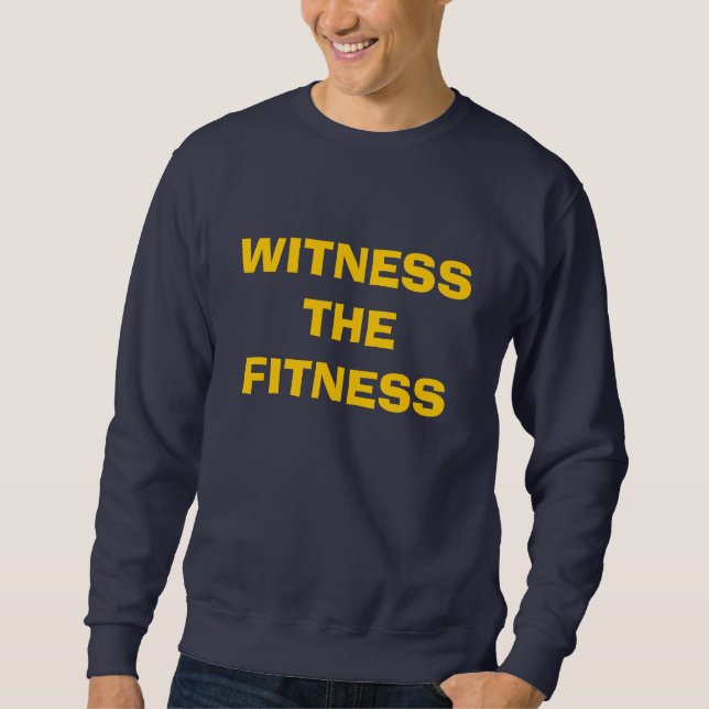 Zeugen Sie das Fitness Sweatshirt (Vorderseite)