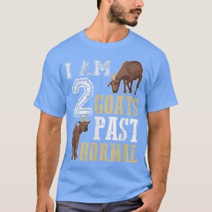 Ziege Bauer I Bin 2 Ziegen Vergangene übliche Beze T-Shirt