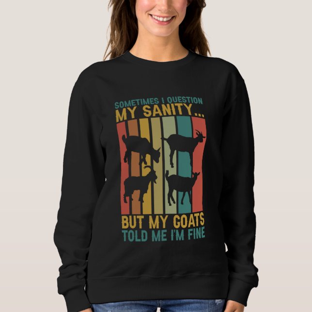 Ziege Bauer Manchmal stelle ich meine Sanitätszieg Sweatshirt (Vorderseite)