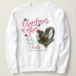 ZIEGE | Christmas wünscht Baby Goat Kisses Nubian  Sweatshirt