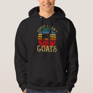 Ziege Entschuldige, dass ich mich um meine Ziegen Hoodie
