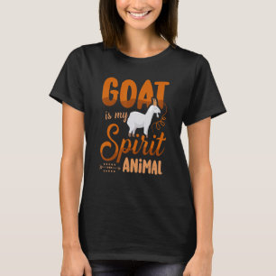 Ziege ist mein spirituelles Tier Bauernhof Ziege R T-Shirt