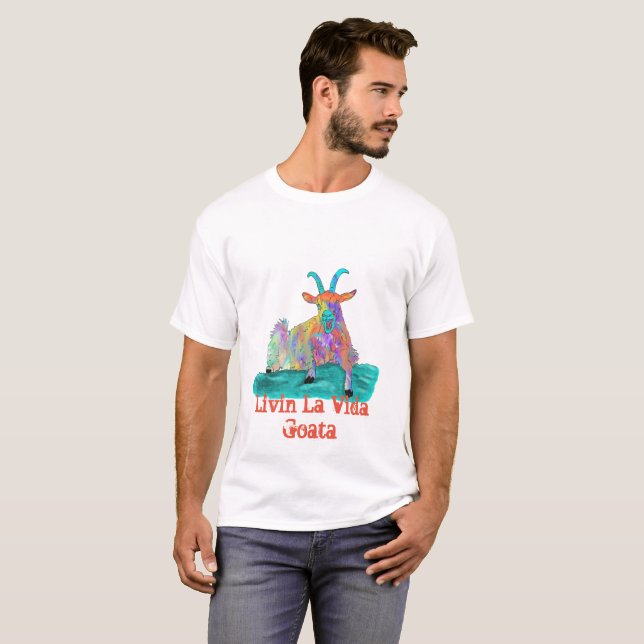 Ziege Livin La Vida Goata Funny Sprichwort T-Shirt (Vorne ganz)