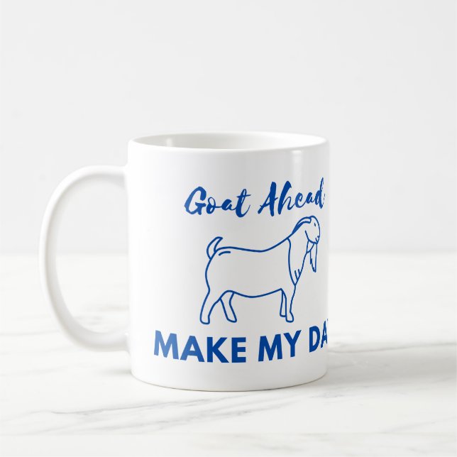 Ziege Spaß: Los, mach meinen Tag Kaffeetasse (Links)