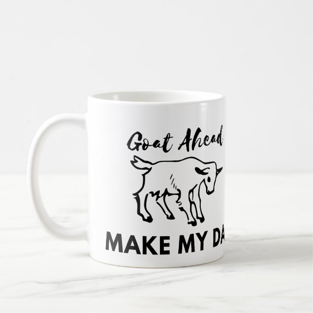 Ziege Spaß: Los, mach meinen Tag Kaffeetasse (Links)