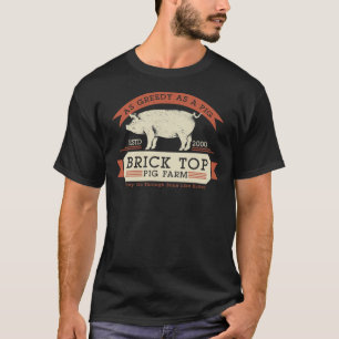 Ziegel-Top-Schweinezucht - so gierig wie ein unver T-Shirt