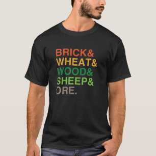 Ziegel, Weizen, Lumb, Schafe und Erze   Gamer Geek T-Shirt