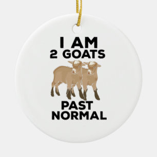 Ziegen - Ich bin 2 Ziegen über Normal Keramik Ornament