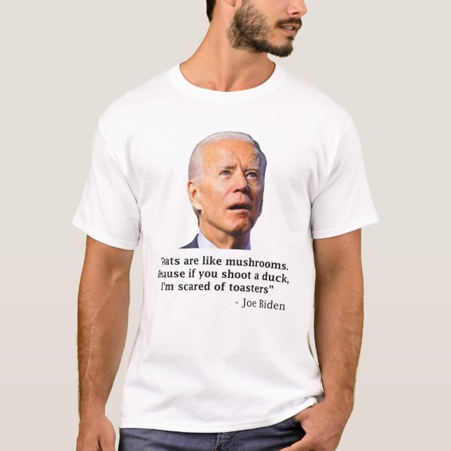 Ziegen sind wie Pilze Funny Joe Biden T-Shirt (Vorderseite)