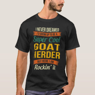Ziegenherder - Witzige Wertschätzung T-Shirt