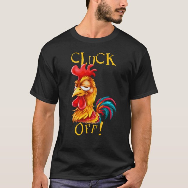 Zieh ab! Sarcastic Funny Rooster Fowl Language T-Shirt (Vorderseite)