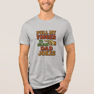 Zieh an meinem Finger, um Papa-Witze freizulassen Tri-Blend Shirt