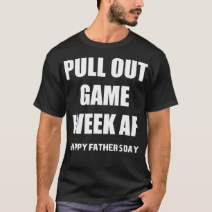 Zieh dein Spiel der Woche lustig Happy Father's Da T-Shirt