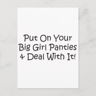 Zieh deine Big Girl Panties an! Postkarte
