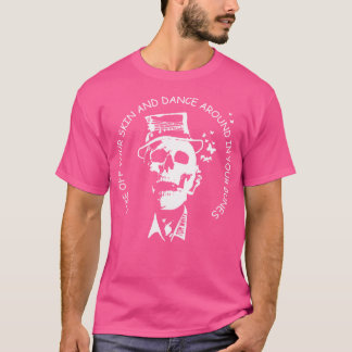 Zieh deine Haut ab und tanze in deinem Tom Le heru T-Shirt