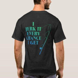 Zieh es bei jeder Gelegenheit raus Lustiges Angel- T-Shirt
