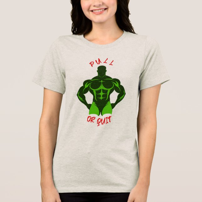 Zieh oder gib auf - Hardcore Bodybuilding Motivati Tri-Blend Shirt (Vorderseite)