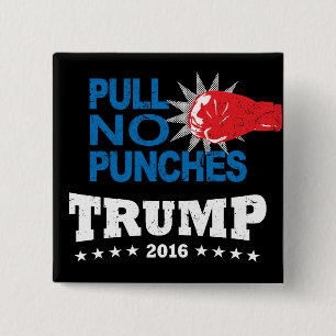 Ziehen Sie keine Durchschläge, Trumpf 2016 Button